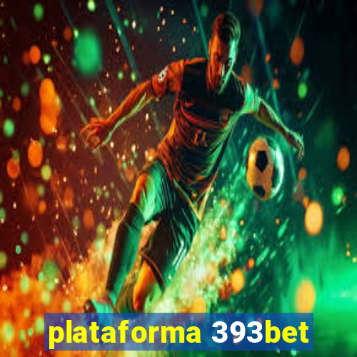 plataforma 393bet